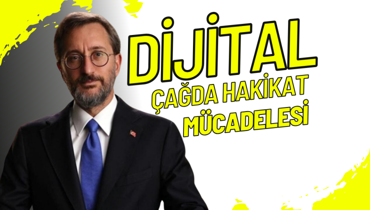 İletişim Başkanı Altun, ‘Dijital Çağda Hakikat Mücadelesi’ başlıklı bir makale kaleme aldı