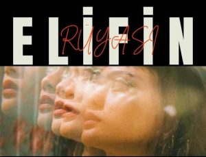 Elif ‘in Rüyası